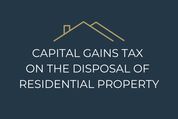 house rook on the words 'capital gains tax on the disposal of residential property'.